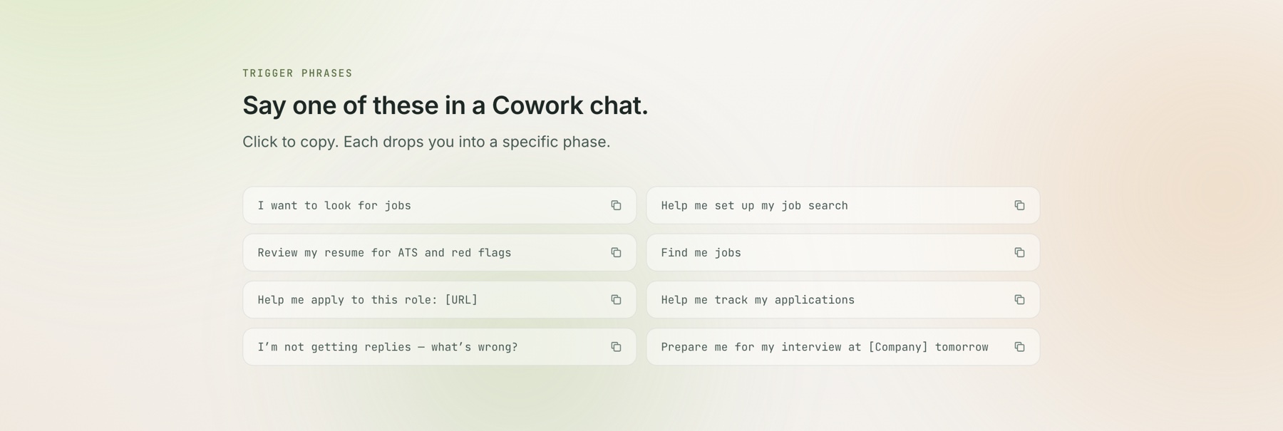 Click-to-copy trigger phrase grid — the CTAs are the actual words you say to Claude Cowork to launch each phase
